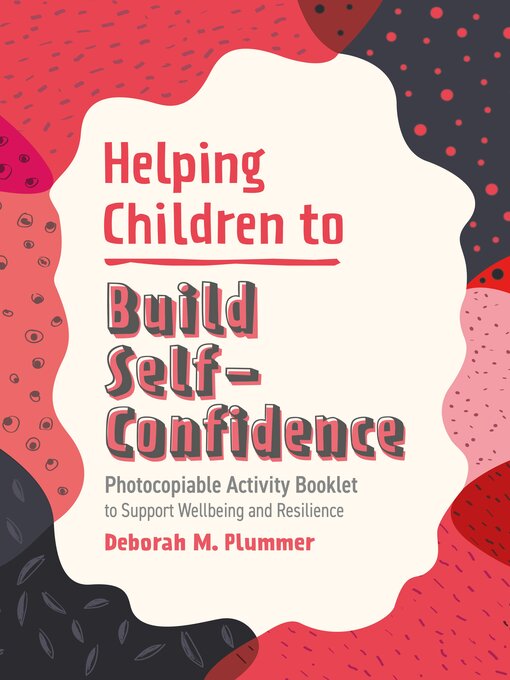Title details for Helping Children to Build Self-Confidence by Deborah Plummer - Available